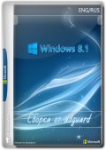 Windows 8.1 with Update [6.3.9600.21924] AIO 18in1 by adguard v24.04.10 (x64) (2024) Eng/Rus