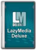 LazyMedia Deluxe v3.330 Mods by Alex.Strannik (2024) Eng/Rus