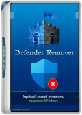 Defender Remover 12.8.2 Portable (x86-x64) (2024) Eng